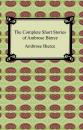 Скачать The Complete Short Stories of Ambrose Bierce - Ambrose Bierce
