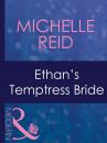 Скачать Ethan's Temptress Bride - Michelle Reid