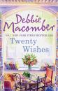 Скачать Twenty Wishes - Debbie Macomber