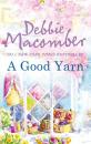 Скачать A Good Yarn - Debbie Macomber