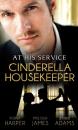 Скачать At His Service: Cinderella Housekeeper: Housekeeper's Happy-Ever-After / His Housekeeper Bride / What's a Housekeeper To Do? - Fiona Harper