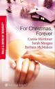 Скачать For Christmas, Forever: The Yuletide Engagement / The Doctor's Christmas Bride / Snowbound Reunion - Barbara McMahon