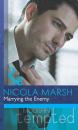 Скачать Marrying the Enemy - Nicola Marsh
