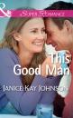 Скачать This Good Man - Janice Johnson Kay