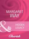 Скачать Hidden Legacy - Margaret Way