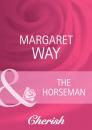 Скачать The Horseman - Margaret Way