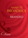 Скачать Branded - Annette  Broadrick