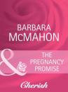 Скачать The Pregnancy Promise - Barbara McMahon