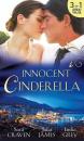 Скачать Innocent Cinderella: His Untamed Innocent / Penniless and Purchased / Her Last Night of Innocence - Julia James