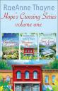 Скачать Raeanne Thayne Hope's Crossings Series Volume One: Blackberry Summer - RaeAnne  Thayne