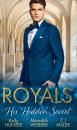 Скачать Royals: His Hidden Secret: Revealed: A Prince and A Pregnancy / Date with a Surgeon Prince / The Secret King - Kelly Hunter