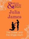 Скачать The Greek and the Single Mum - Julia James