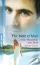 Скачать Her Kind of  Man: Navy Husband / A Man Apart / Second-Chance Hero - Debbie Macomber