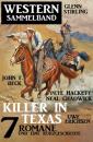 Скачать Killer in Texas: Western Sammelband 7 Romane und eine Kurzgeschichte - Pete Hackett