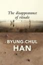 Скачать The Disappearance of Rituals - Byung-Chul Han