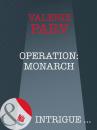 Скачать Operation: Monarch - Valerie Parv