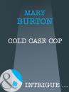 Скачать Cold Case Cop - Mary  Burton