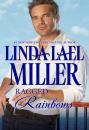 Скачать Ragged Rainbows - Linda Lael Miller