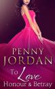 Скачать To Love, Honour & Betray - Penny Jordan