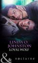 Скачать Loyal Wolf - Linda O. Johnston