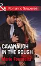 Скачать Cavanaugh In The Rough - Marie Ferrarella