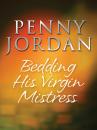 Скачать Bedding His Virgin Mistress - Penny Jordan