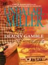 Скачать Deadly Gamble - Linda Lael Miller