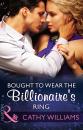 Скачать Bought To Wear The Billionaire's Ring - Cathy Williams