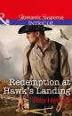 Скачать Redemption At Hawk's Landing - Rita Herron