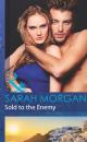 Скачать Sold to the Enemy - Sarah Morgan