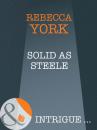 Скачать Solid as Steele - Rebecca York
