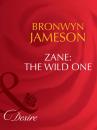 Скачать Zane: The Wild One - Bronwyn Jameson
