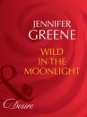 Скачать Wild in the Moonlight - Jennifer Greene