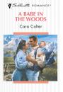 Скачать A Babe In The Woods - Cara Colter