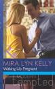 Скачать Waking Up Pregnant - Mira Lyn Kelly