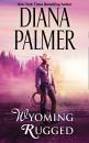 Скачать Wyoming Rugged - Diana Palmer