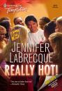 Скачать Really Hot! - Jennifer Labrecque