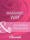 Скачать The Outback Engagement - Margaret Way