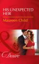 Скачать His Unexpected Heir - Maureen Child