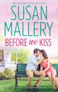 Скачать Before We Kiss - Susan Mallery