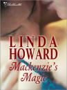 Скачать Mackenzie's Magic - Linda Howard