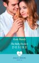 Скачать The Baby Doctor's Desire - Kate Hardy