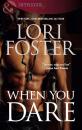 Скачать When You Dare - Lori Foster