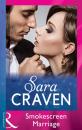 Скачать Smokescreen Marriage - Sara Craven