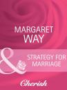 Скачать Strategy For Marriage - Margaret Way