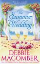 Скачать The Summer Wedding - Debbie Macomber