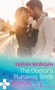 Скачать The Doctor's Runaway Bride - Sarah Morgan