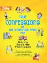 Скачать True Confessions of the Stratford Park PTA - Nancy Robards Thompson