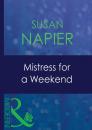 Скачать Mistress For A Weekend - Susan Napier
