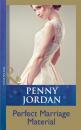 Скачать Perfect Marriage Material - Penny Jordan